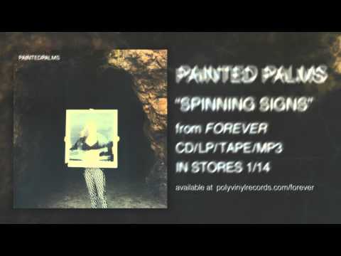 Painted Palms - Spinning Signs [OFFICIAL AUDIO]