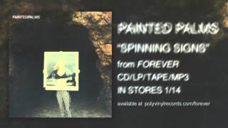 Painted Palms - Spinning Signs [OFFICIAL AUDIO]