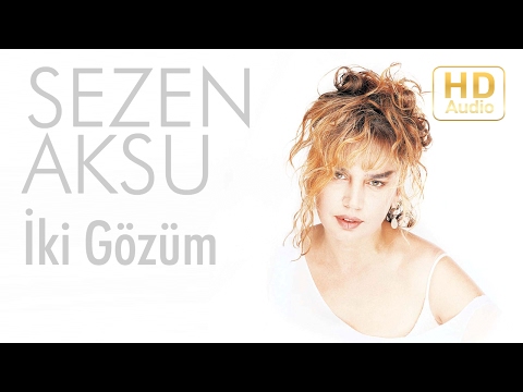 Sezen Aksu - İki Gözüm (Official Audio)