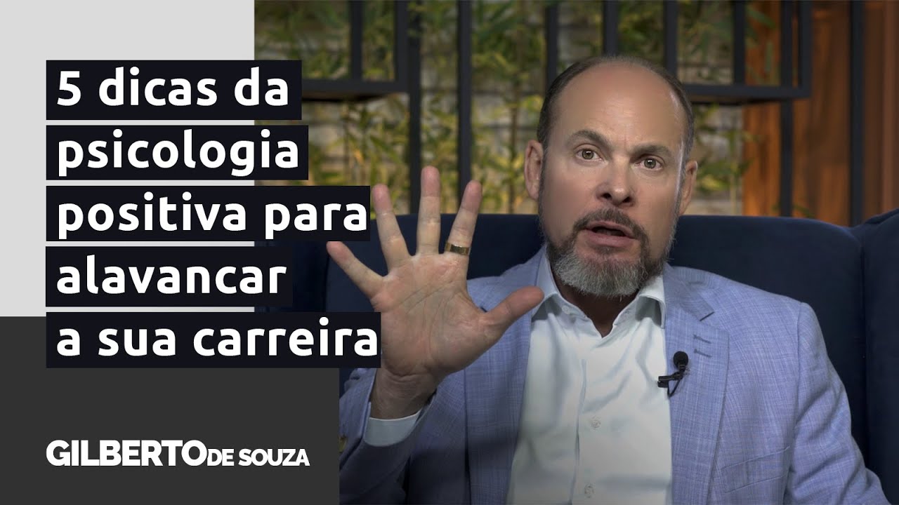 O que é psicologia positiva e como ela pode alavancar a sua carreira?