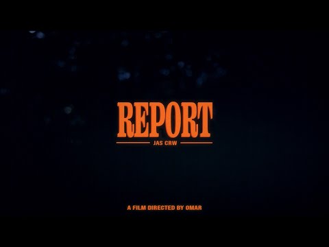 JAS CRW - REPORT (Prod. by Jamie Rodigan)