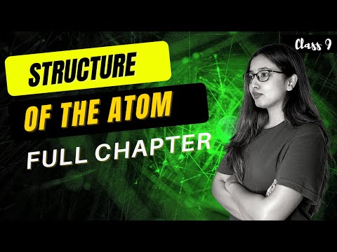 Structure of the Atom Full Chapter | NCERT Explanation | CBSE Class 9 Chemistry | Shubham Pathak