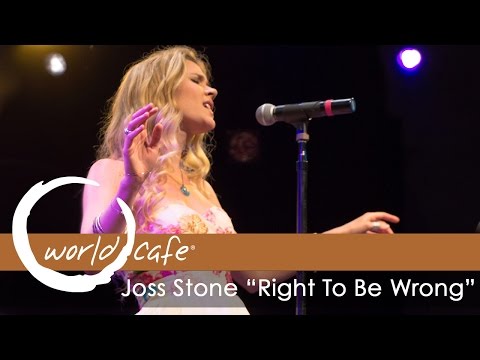 Joss Stone - "Right To Be Wrong" (Recorded Live for World Cafe)