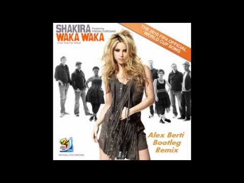 SHAKIRA - Waka waka (Alex Berti Bootleg Remix)