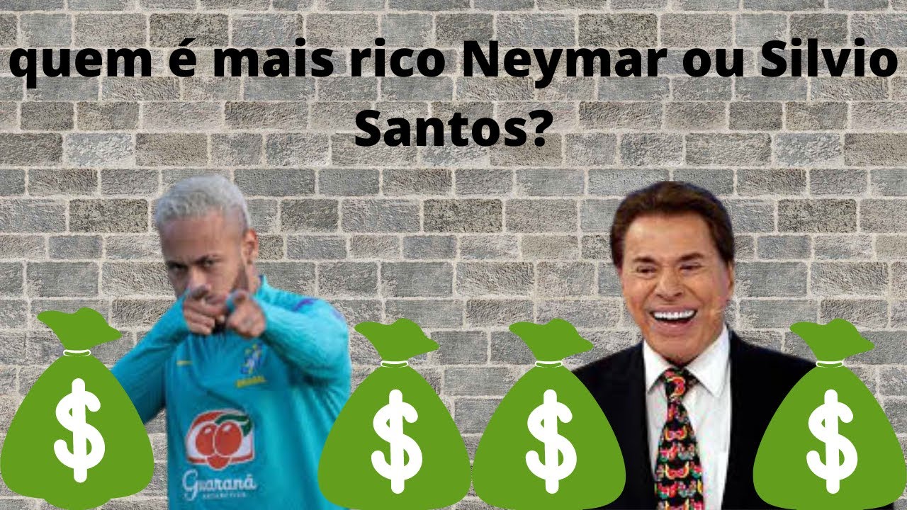 Quem é mais rico Neymar ou Silvio Santos