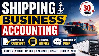 Shipping Business Accounting in 30 Mins | Complete Concepts, Journal Entries & Interview Prep