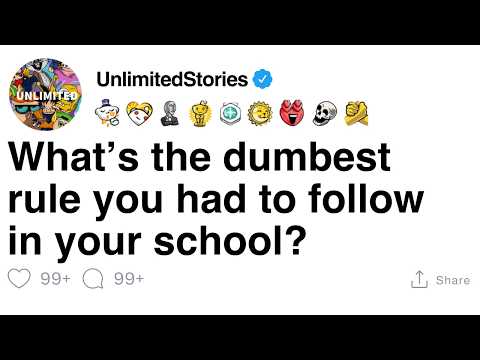 What’s the dumbest rule you had to follow in your school? [FULL STORY]