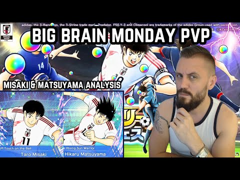 BIG BRAIN MONDAY PVP | MISAKI & MATSUYAMA ANALYSIS | Captain Tsubasa : Dream Team