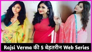 Rajsi Verma Top 5 Web Series | Top 5 Best Web Series of Rajsi Verma | Rajsi Verma Biography