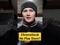 Chromebook Without Play Store Solution