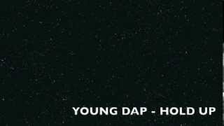 Young Dap - Hold Up (Remix of Wiz Khalifa - We Dem Boyz)