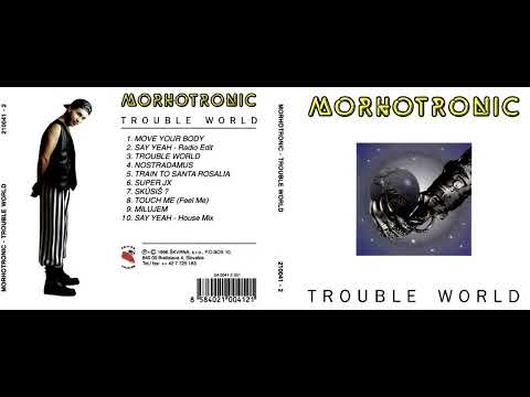Morhotronic ‎- Trouble World