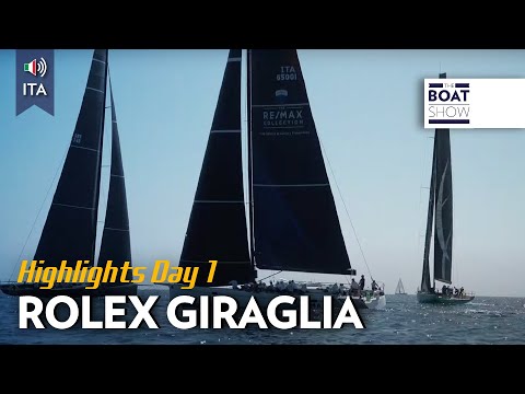 HIGHLIGHTS DAY 01 - ROLEX GIRAGLIA 70 - The Boat Show
