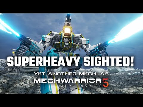 Our first Superheavy Mech - Yet Another Mechwarrior 5: Mercenaries Modded Episode 35