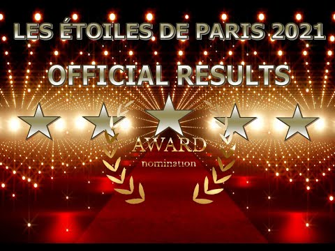 "LES ETOILES DE PARIS" 2021/ OFFICIAL RESULTS OF INTERNATIONAL COMPETITION OF ARTS & AWARD CEREMONY