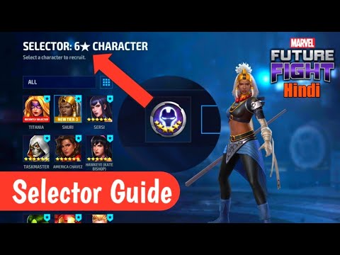 Best character for 6 star selector | 6 star selector guide | marvel future fight
