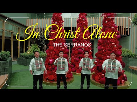 🎶 IN CHRIST ALONE / THE SOLID ROCK - by The Serranos 🎶