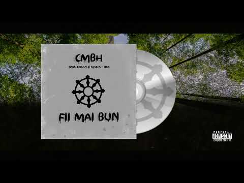 CMBH - Fii mai bun ft romaN & MC Marck-Boo