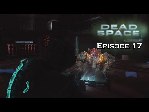 Let's Play Dead Space 2 | Episode 17: Drillah Killah