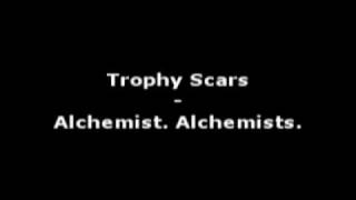 Trophy Scars - Alchemist Alchemists