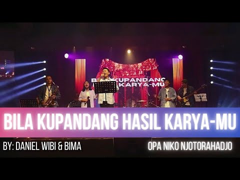BILA KUPANDANG HASIL KARYA-MU (LIVE ARRANGEMENT)