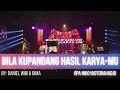 BILA KUPANDANG HASIL KARYA MU LIVE ARRANGEMENT