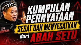 Download lagu 6 PERNYATAAN SESAT ABAH SETU mp3