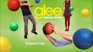 School&#39;s Out - Glee [HD Full Studio]