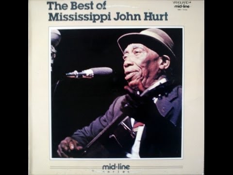 MISSISSIPPI JOHN HURT- THE BEST OF (FULL ALBUM)