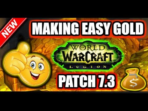 ✔ How to make easy gold in WoW Legion Patch 7.3 😀