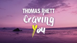 Thomas Rhett - Craving You (Lyrics)