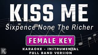 Download lagu KISS ME - FEMALE KEY - FULL BAND KARAOKE - INSTRUMENTAL - SIXPENCE NONE THE RICHER mp3 Download lagu KISS ME - FEMALE KEY - FULL BAND KARAOKE - INSTRUMENTAL - SIXPENCE NONE THE RICHER mp3
