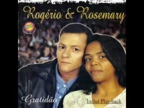 Rogério e Rosemary- Um Novo Viver