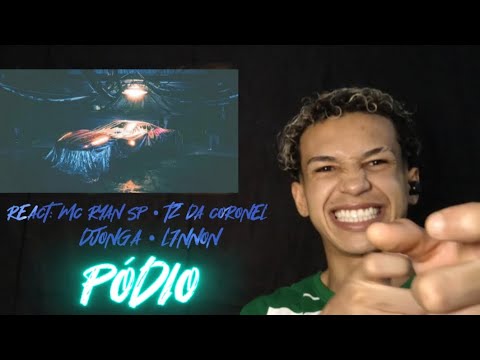• REACT • PÓDIO • MC RYAN SP • TZ DA CORONEL • DJONGA • L7NNON • ANÁLISE •