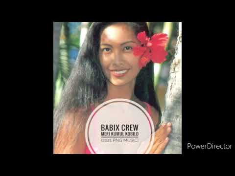 Babix Crew - Meri Kumul Kobilo (2021 PNG Music)