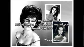 WANDA JACKSON - I Need You Now（1962）with lyrics