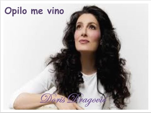 Doris Dragović - Opilo me vino