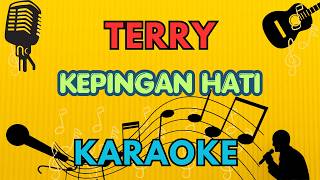 Download lagu Karaoke - Terry - Kepingan hati mp3 Download lagu Karaoke - Terry - Kepingan hati mp3