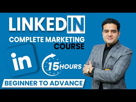 LinkedIn Marketing Complete Course | LinkedIn Ads Course | LinkedIn Marketing Tutorial for Beginners