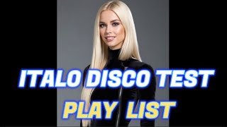 ITALO DISCO TEST PLAY LIST