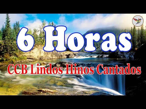 6 Horas de Belos Hinos CCB Hinário 5 Cantados - CCB Lindos Hinos Cantados -Hinos Bons Mais Elogiados