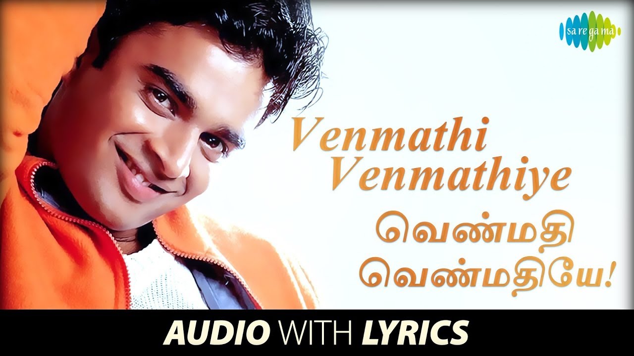 Venmathi Venmathiye with Lyrics In English