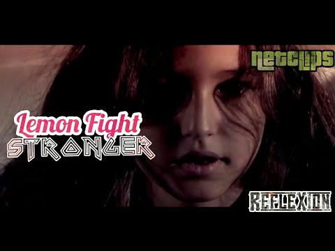 Lemon Fight - Stronger feat. Jessica Reynoso - real video clip