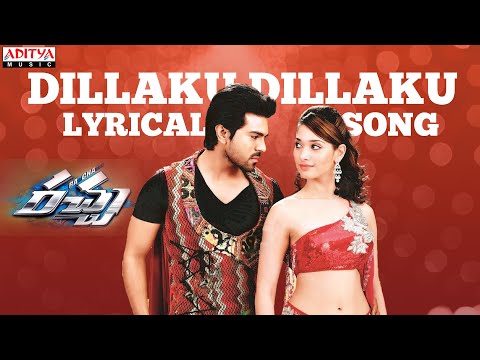 Dillaku Dillaku Song With Lyrics - Racha Songs -Ram Charan Tej, Tamannaah Bhatia-Aditya Music Telugu