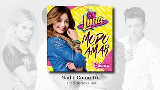 Nadie Como Tú - Elenco de Soy Luna (audio)