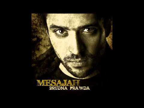 08. Mesajah -  Wszystko Co Mam