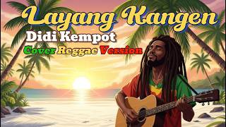 Download lagu Layang Kangen - Didi Kempot Cover Reggae Version mp3
