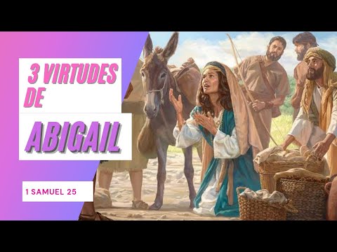 ABIGAIL! UMA MENSAGEM PARA TODAS AS MULHERES!!! ( 1 Samuel 25 )