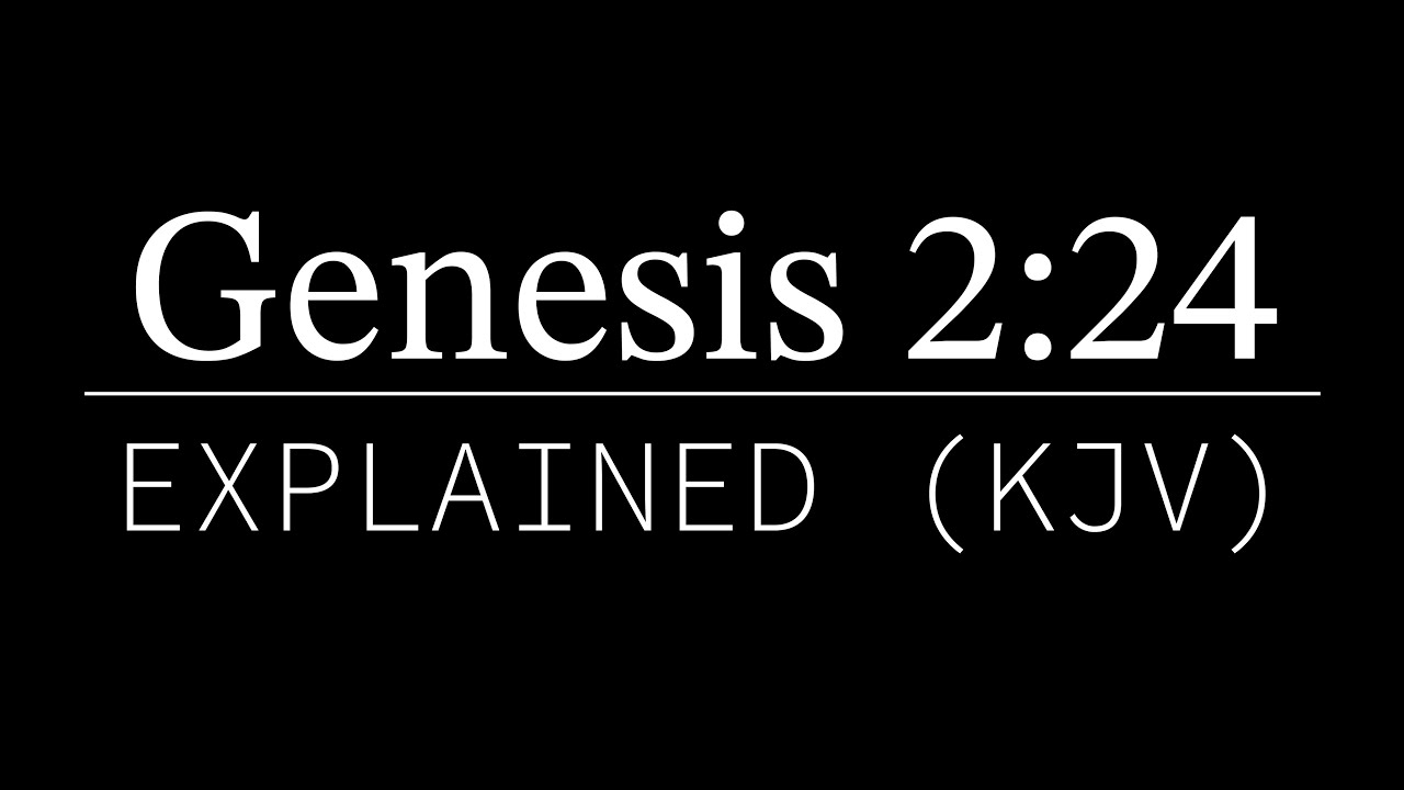 Genesis 2:24 Explained | KJV Bible