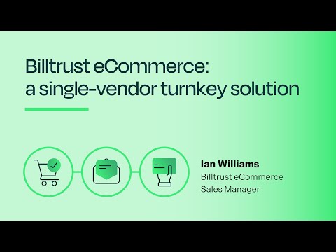 Billtrust eCommerce: a single-vendor turnkey solution